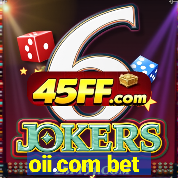oii.com bet